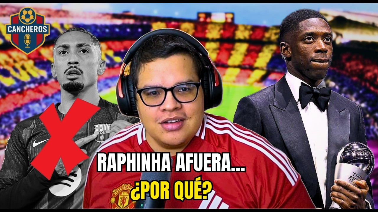 RAPHINHA FUERA del Equipo The Best ¿INJUSTICIA? | cancheros del futbol